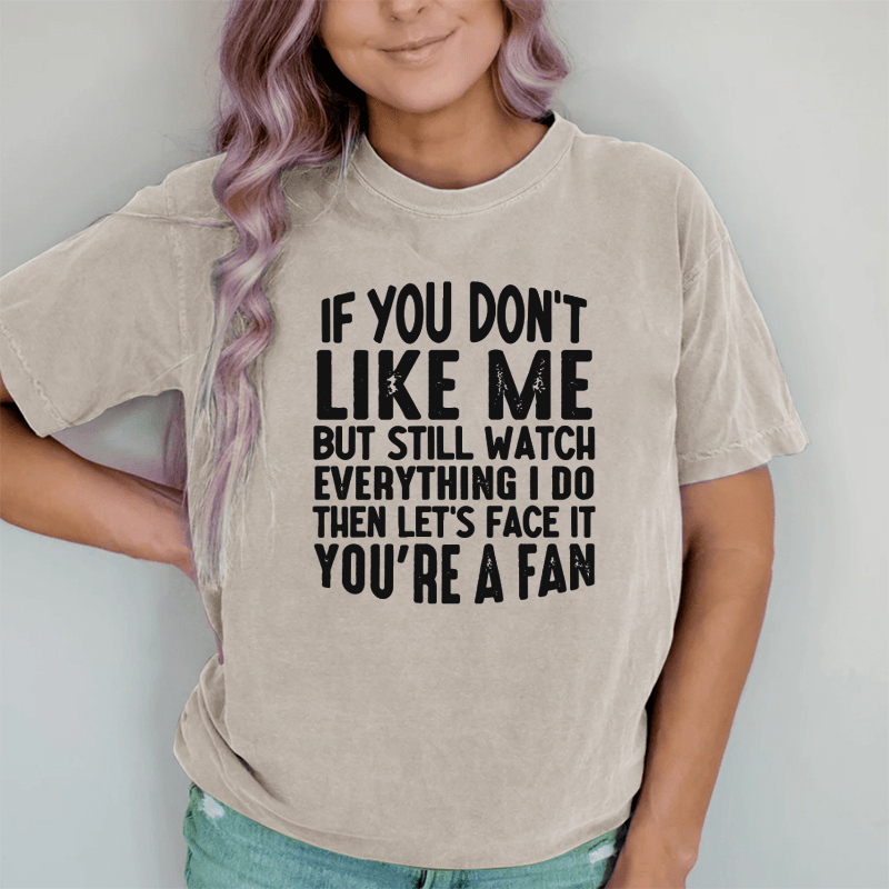 Maturelion You're A Fan DTG Printing Washed Cotton T-Shirt