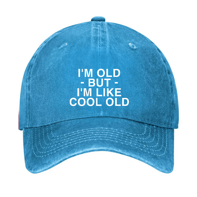 Maturelion 'm Old But I'm Like Cool Old Funny Hat