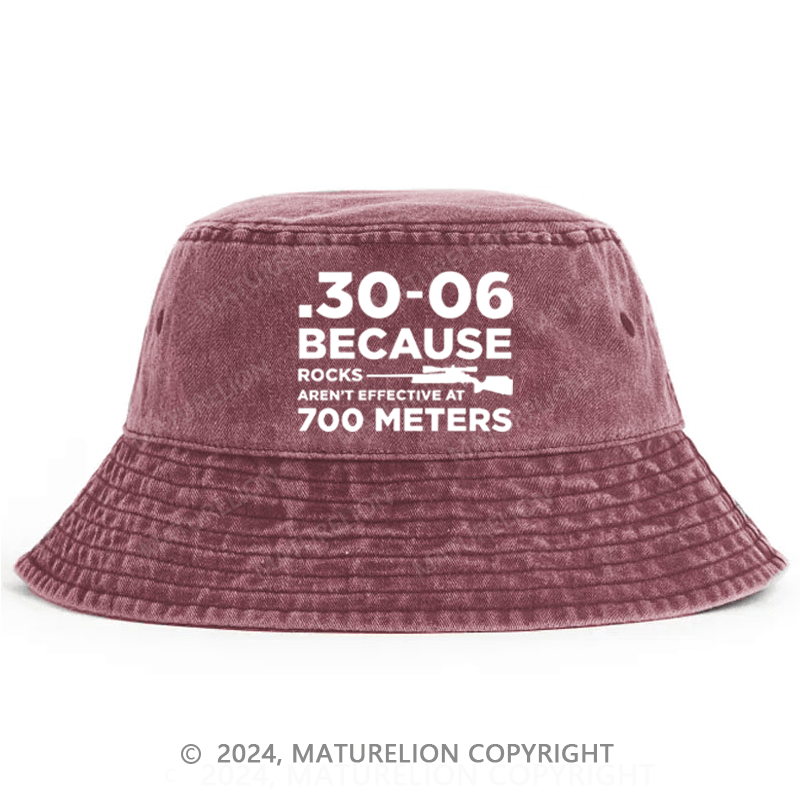 Matureolion 30-06 Because Rocks Aren'T Effective At 700 Meters Bucket Hat