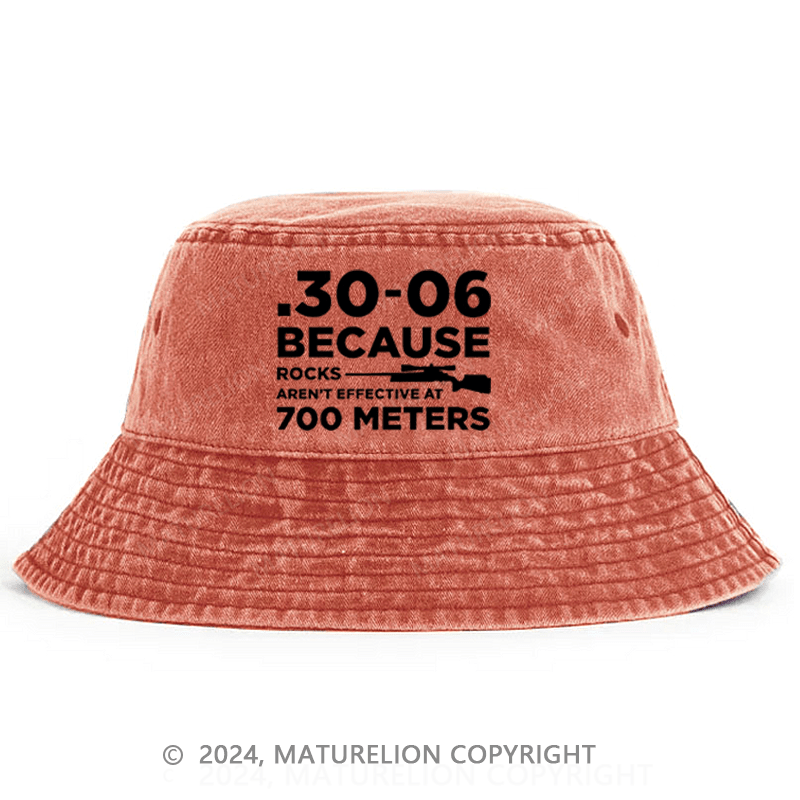 Matureolion 30-06 Because Rocks Aren'T Effective At 700 Meters Bucket Hat