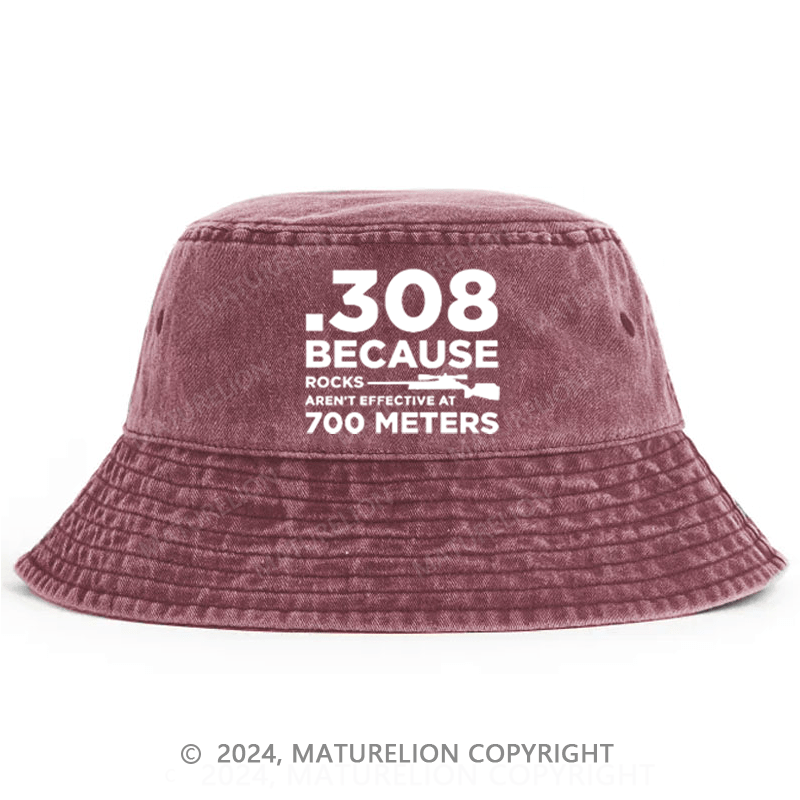Matureolion 308 Because Rocks Aren'T Effective At 700 Meters Bucket Hat