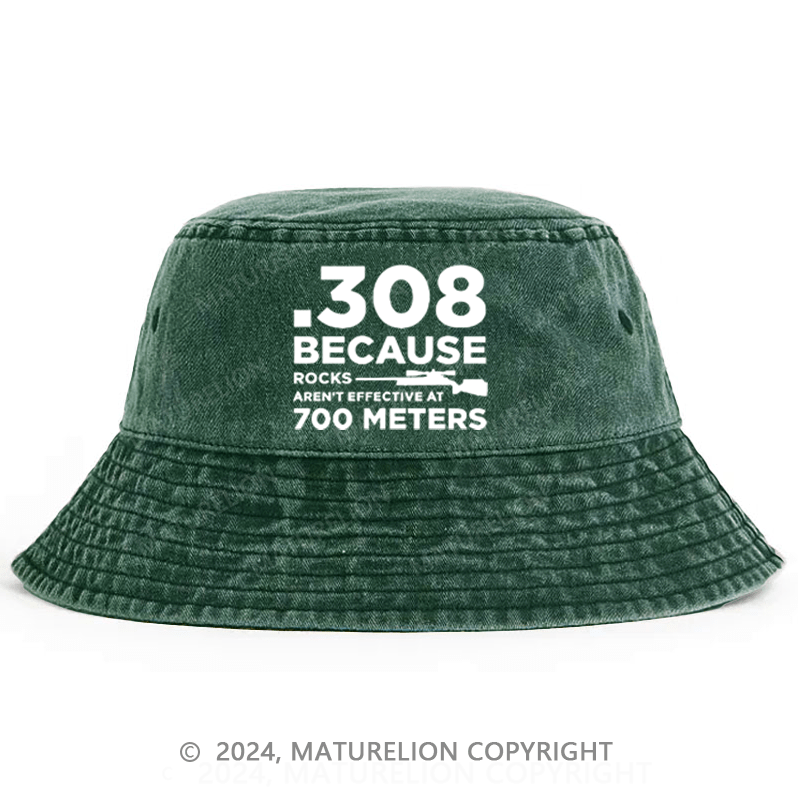Matureolion 308 Because Rocks Aren'T Effective At 700 Meters Bucket Hat