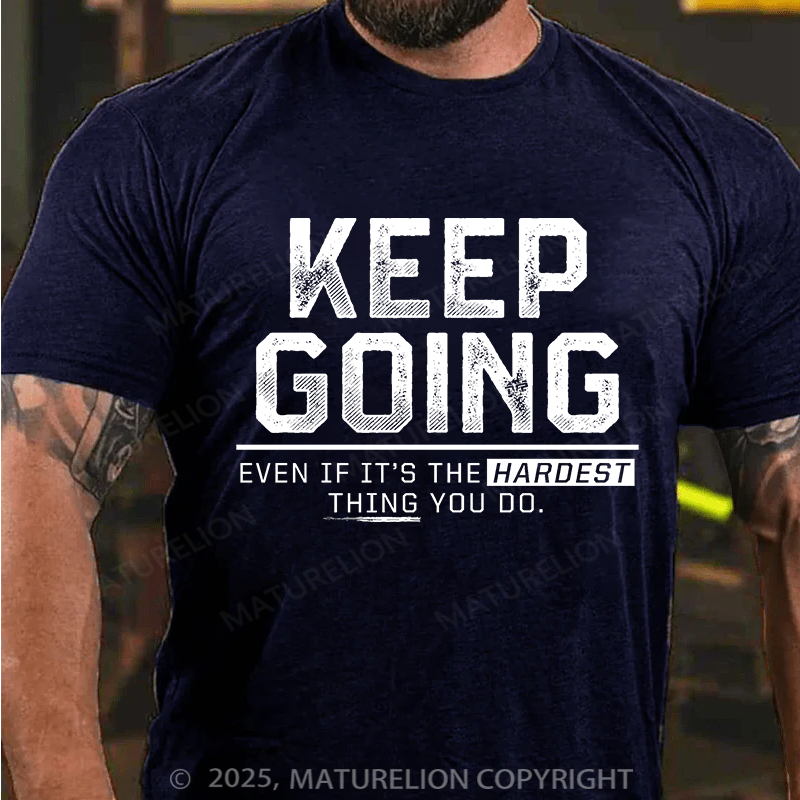 Maturelion Men's T-Shirt Keep Going Cotton T-Shirt