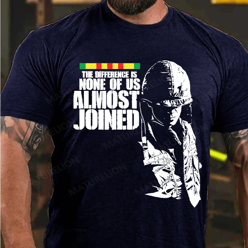 Maturelion Men's T-Shirt The Difference Is None Of Us Almost Joined Cotton T-Shirt