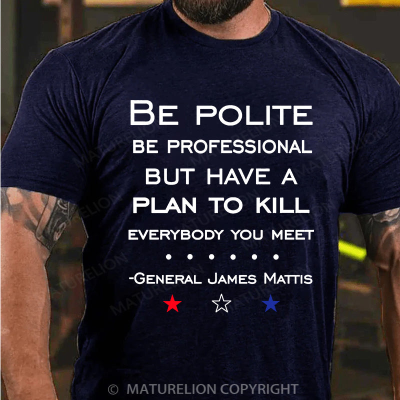 Maturelion Men's T-shirt Have a Plan Cotton T-shirt