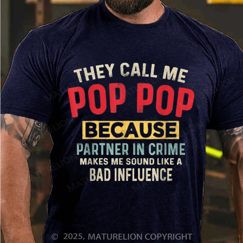 Maturelion Men's T-shirt They Call Me Pop-Pop Because Partner In Crime 4th Of July T-shirt