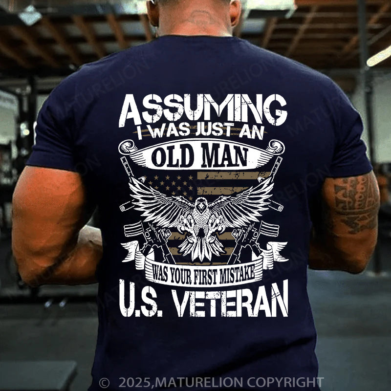 Maturelion Men's T-shirt Assuming I Was Just An Old Man Was Your First Mistake U.S. Veteran Cotton T-shirt