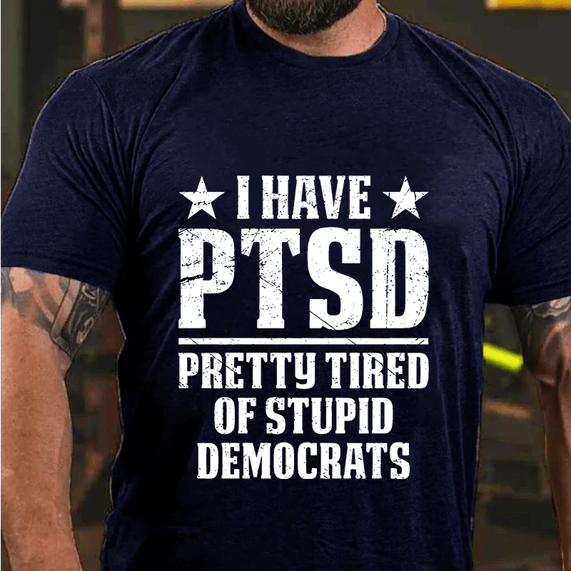 Maturelion Men's T-Shirt I Have PTSD Cotton T-Shirt