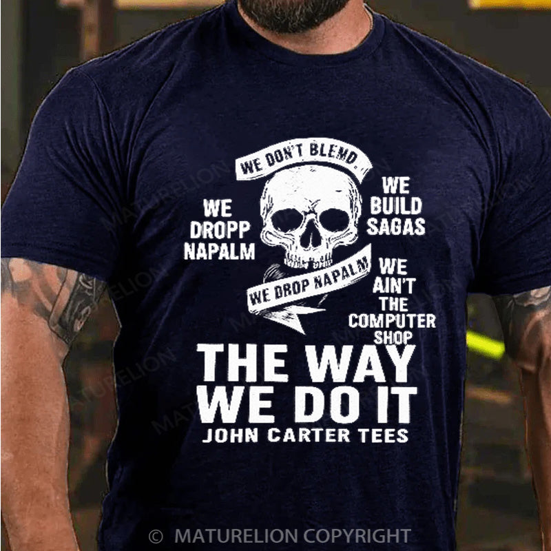 Maturelion Men's T-shirt The Way We Do It Cotton T-shirt
