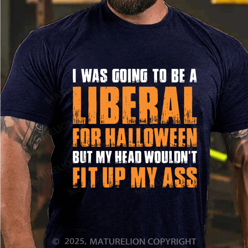 Maturelion Men's T-Shirt I Was Going to Be A Liberal For Halloween Cotton T-Shirt