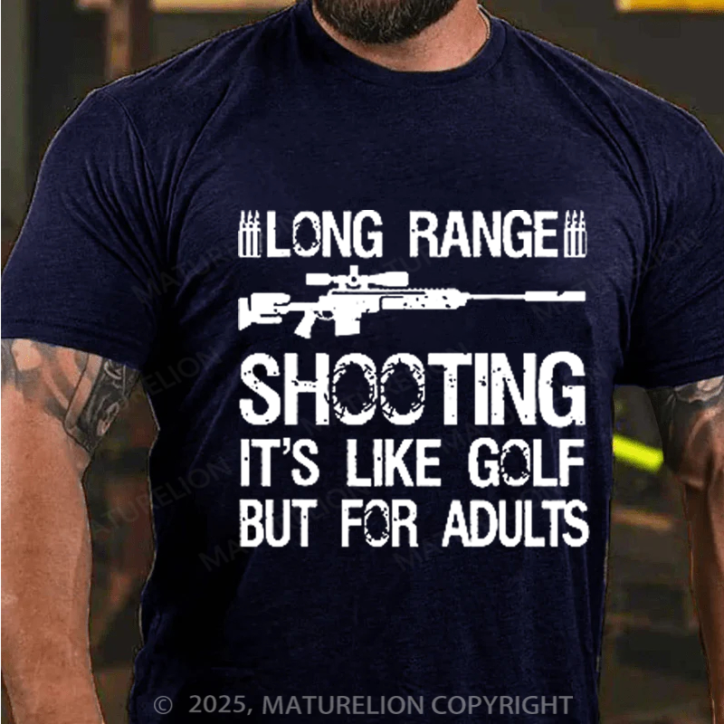 Maturelion Men's T-Shirt Long Range Shooting It's Like Golf But For Adults Cotton T-shirt