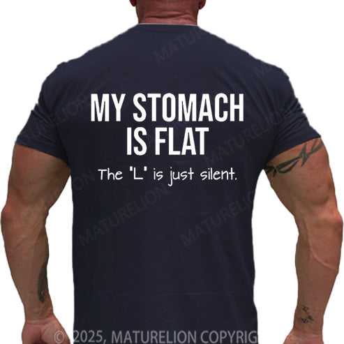 Maturelion Men's T-shirt My Stomach Is Flat The L Is Just Silent Cotton T-shirt