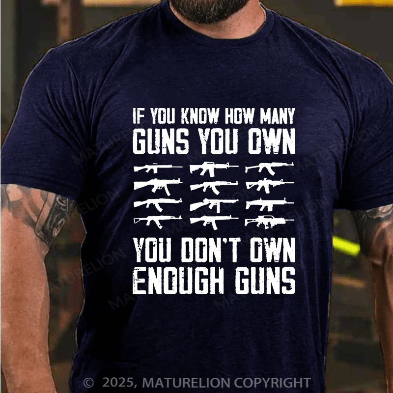 Maturelion Men's T-shirt If You Know How Many Guns You Own Cotton T-shirt