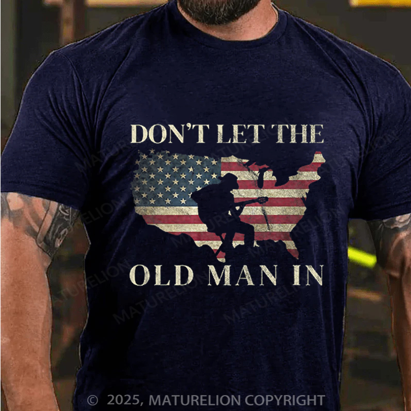 Maturelion Men's T-Shirt Don't Let The Old Man In Vintage American flag Cotton T-Shirt