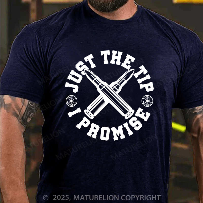 Maturelion Men's T-shirt Just the Tip I Promise Cotton T-shirt