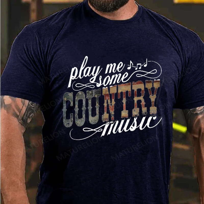 Maturelion Men's T-Shirt Play Me Some Country Music Cotton T-Shirt
