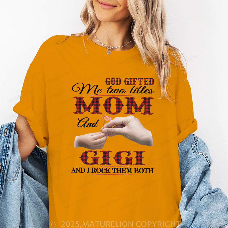 Maturelion Women's T-shirt God Gifted Me Two Titles Mom, Grandma Cotton T-shirt