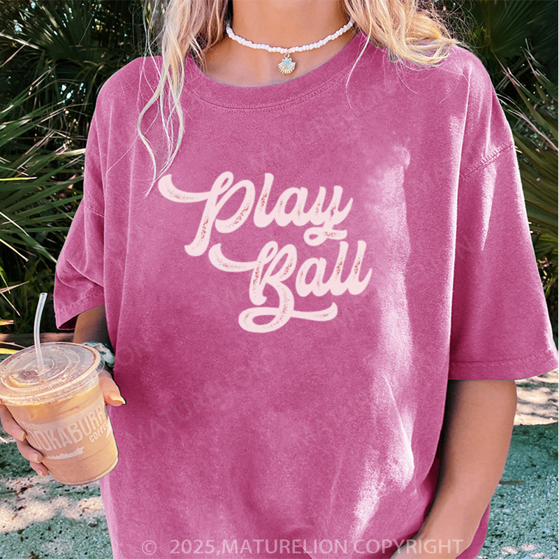 Maturelion Women's T-shirt Play Ball DTG Washed T-shirt