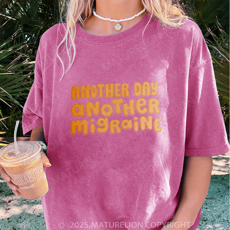 Maturelion Women's T-shirt Another Day, Another Migraine DTG Washed T-shirt
