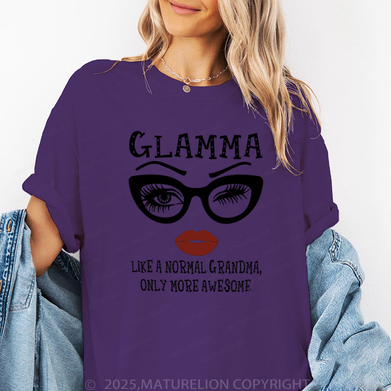 Maturelion Women's T-shirt Like A Normal Grandma Only More Awesome Cotton T-shirt