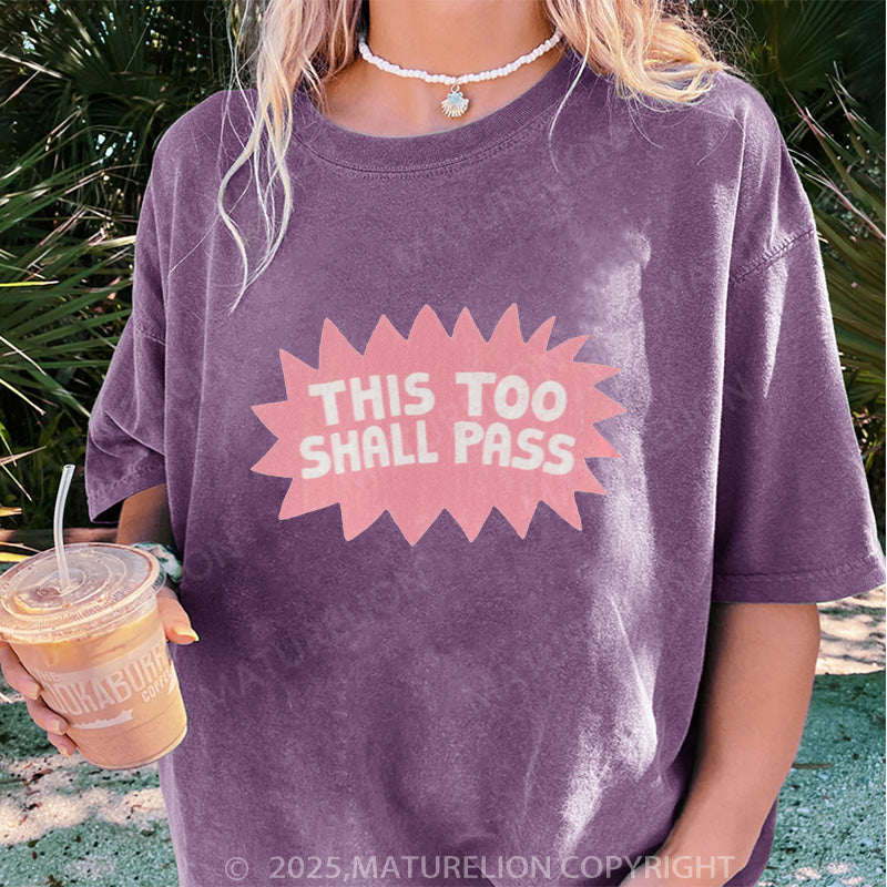 Maturelion Women's T-shirt This Too Shall Pass DTG Washed T-shirt