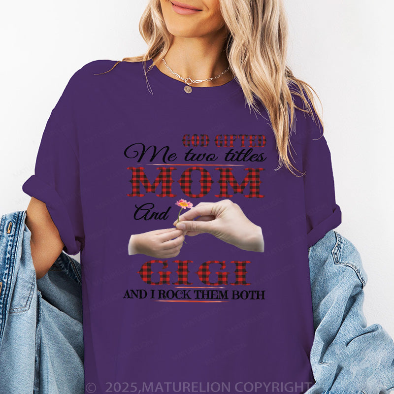Maturelion Women's T-shirt God Gifted Me Two Titles Mom, Grandma Cotton T-shirt