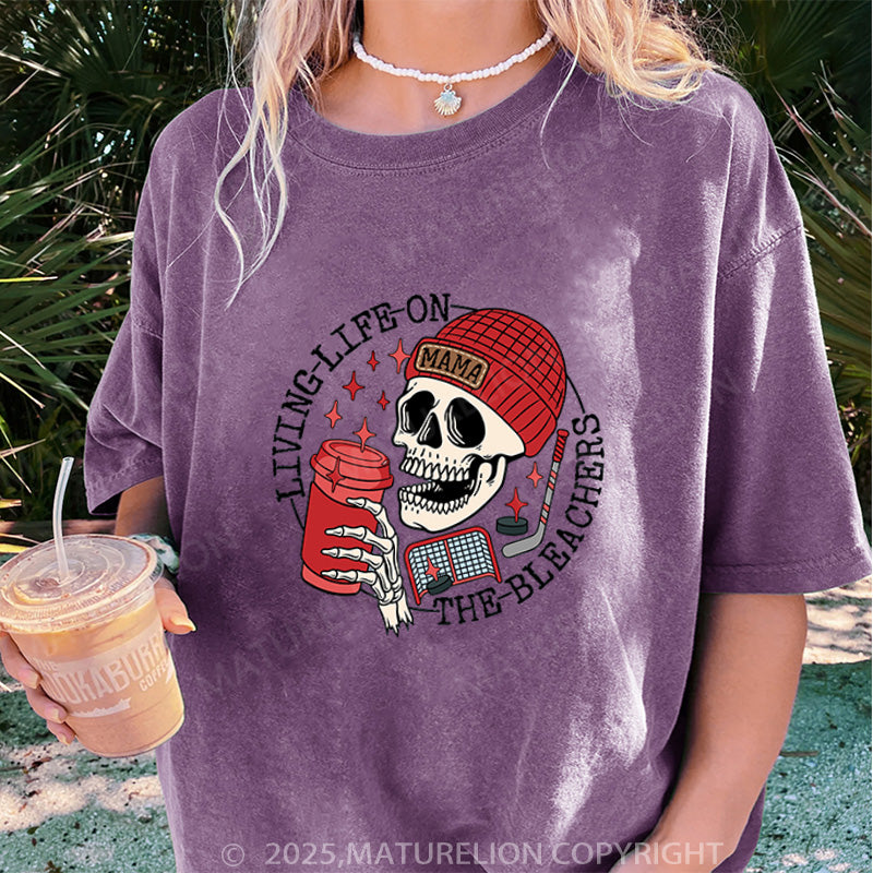 Maturelion Women's T-shirt Living Life on the Bleachers Mom DTG Washed T-shirt
