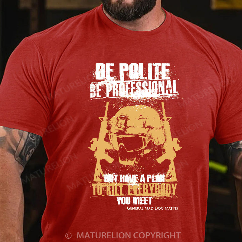 Maturelion Men's T-shirt Be Polite & Kill Everyone Cotton T-shirt