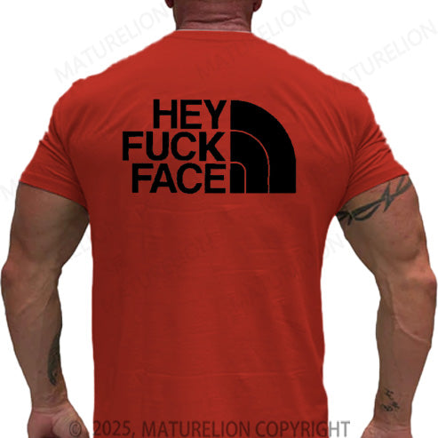 Maturelion Men's T-shirt hey fuck face Cotton T-shirt