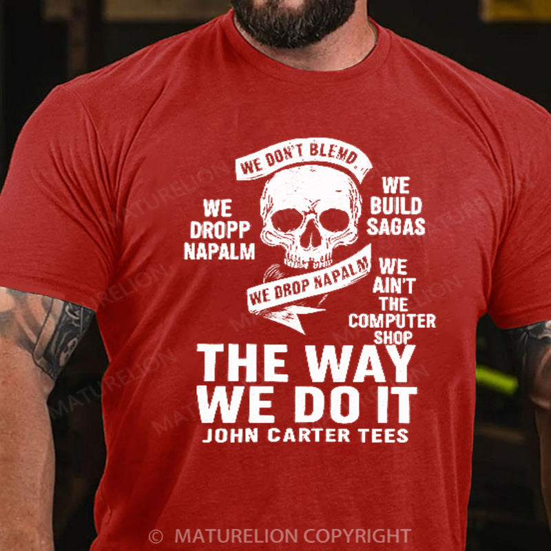 Maturelion Men's T-shirt The Way We Do It Cotton T-shirt