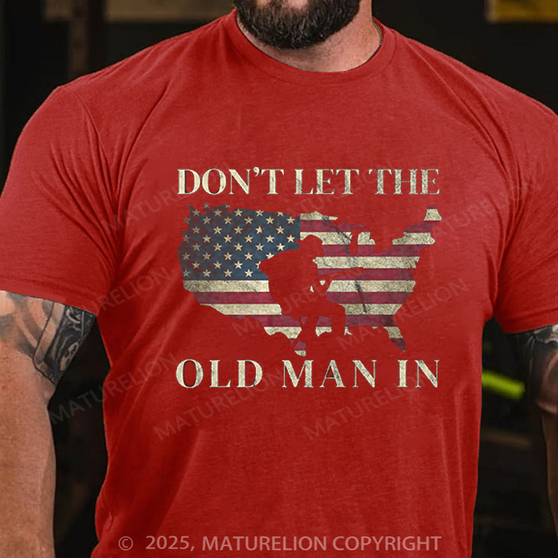 Maturelion Men's T-Shirt Don't Let The Old Man In Vintage American flag Cotton T-Shirt