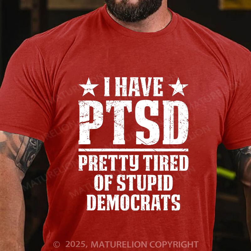 Maturelion Men's T-Shirt I Have PTSD Cotton T-Shirt