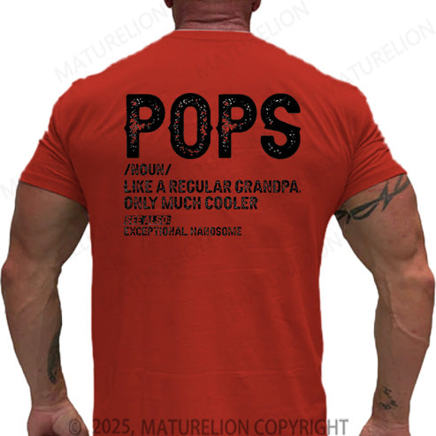 Maturelion Men's T-shirt Pops Like A Regular Grandpa Only Much Cooler See Also Exceptionally Handsome Cotton T-shirt