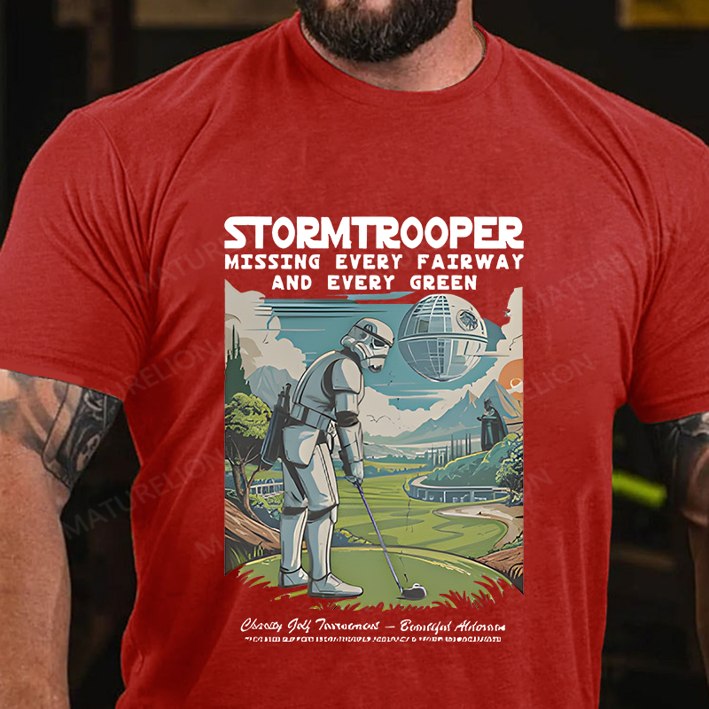 Maturelion Men's T-Shirt Stormtrooper Missing Every Fairway And And Every Green Cotton T-Shirt