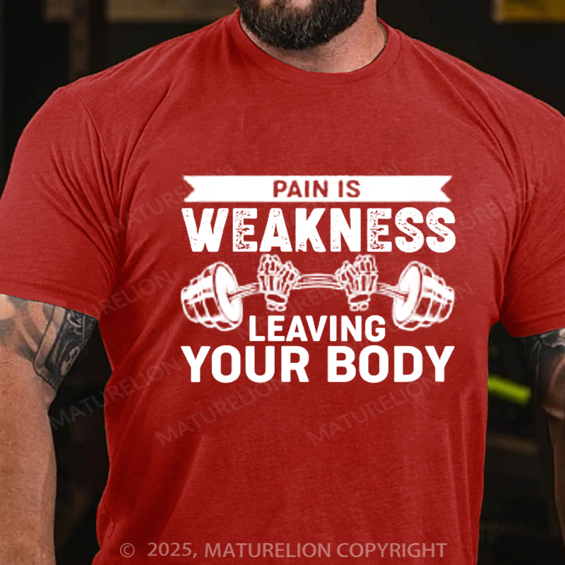 Maturelion Men's T-shirt Pain is Weakness Leaving the Body Cotton T-shirt
