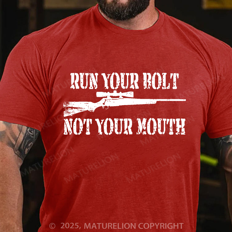 Maturelion Men's T-Shirt Run your bolt not your mouth Long Range Shooting Cotton T-Shirt