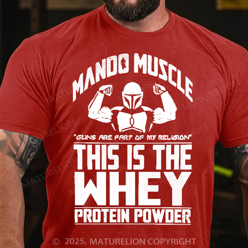 Maturelion Men's T-Shirt Mando Muscle This is the Whey Protein Powder Cotton T-Shirt