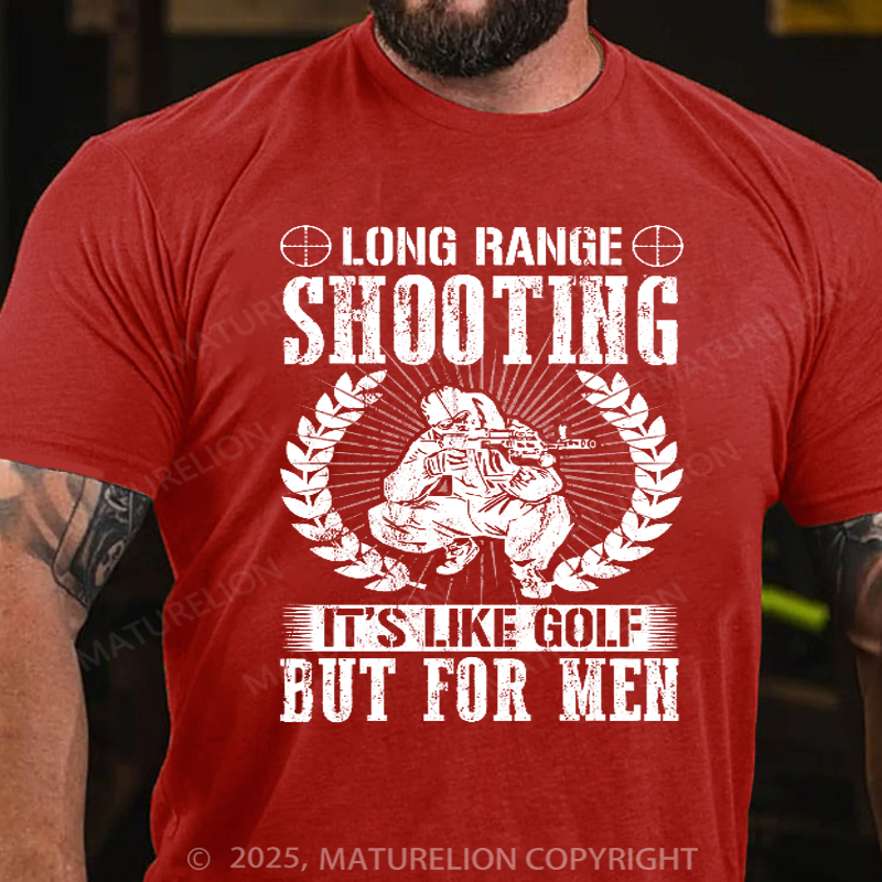Maturelion Men's T-shirt Long range shooting it's like golf but for men Cotton T-shirt