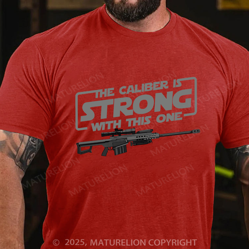 Maturelion Men's T-shirt The Caliber is Strong Cotton T-shirt