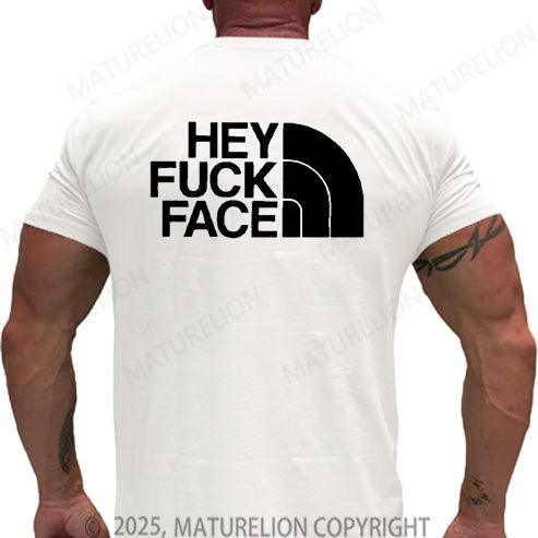 Maturelion Men's T-shirt hey fuck face Cotton T-shirt