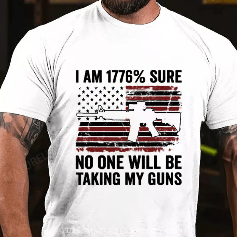 Maturelion Men's T-shirt I'm 1776 Sure No One Is Taking My Guns Ar15 Gun Cotton T-shirt