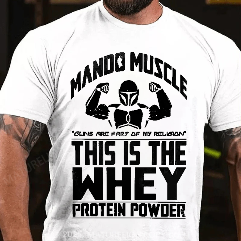Maturelion Men's T-Shirt Mando Muscle This is the Whey Protein Powder Cotton T-Shirt