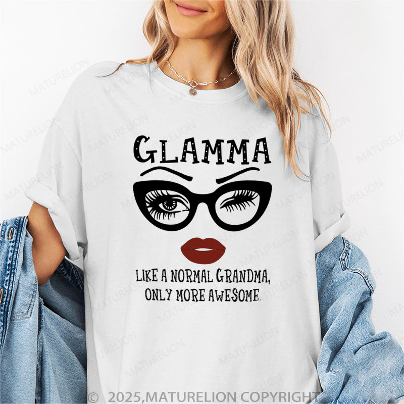 Maturelion Women's T-shirt Like A Normal Grandma Only More Awesome Cotton T-shirt
