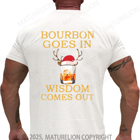 Maturelion Men's T-shirt Bourbon Goes In Wisdom Comes Out Cotton T-shirt