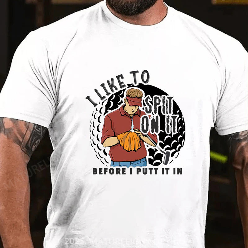 Maturelion Men's T-Shirt I Like To Spit On It Cotton T-Shirt