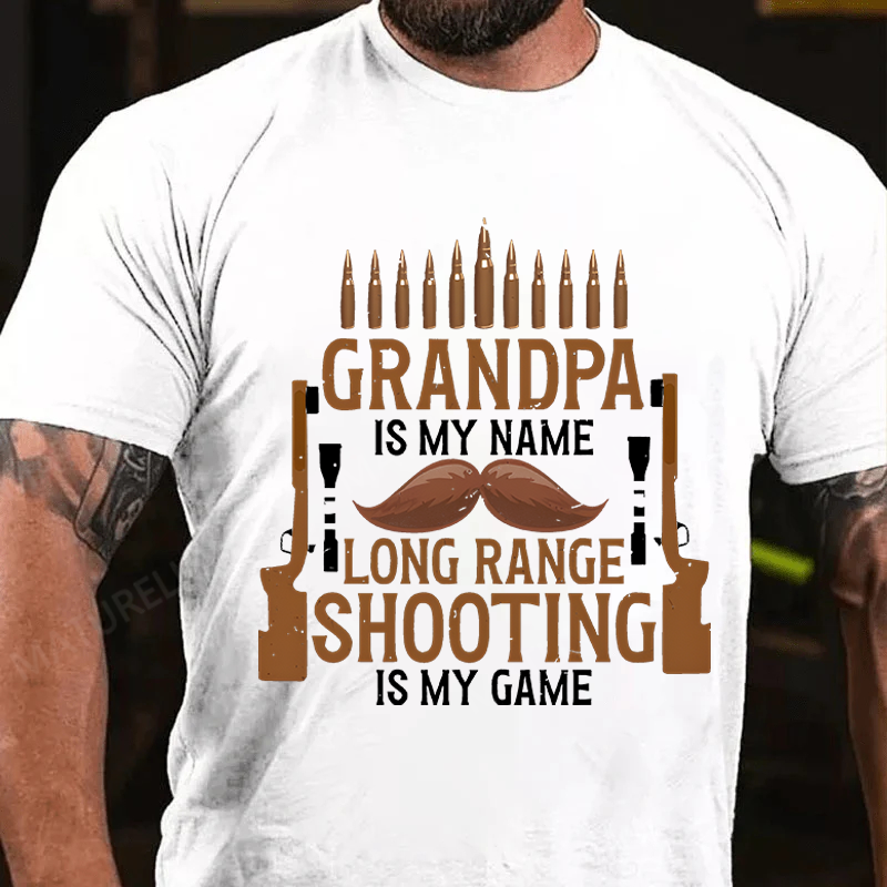 Maturelion Men's T-Shirt Grandpa Is My Name Long Range Shooting Is My Game Cotton T-Shirt