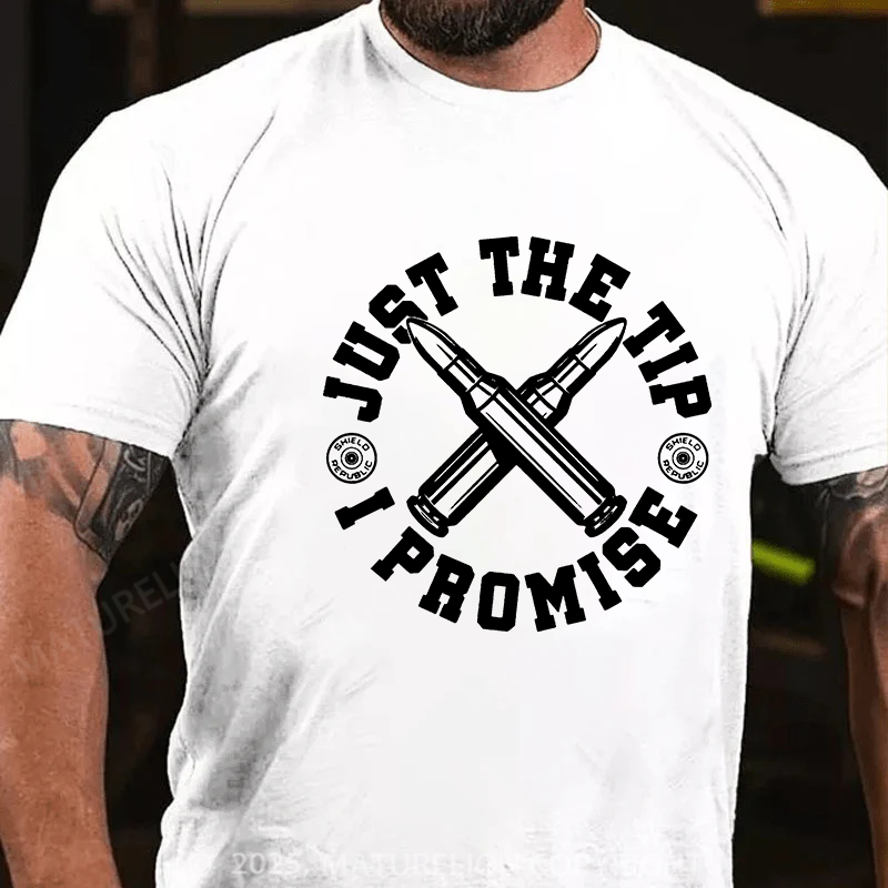 Maturelion Men's T-shirt Just the Tip I Promise Cotton T-shirt