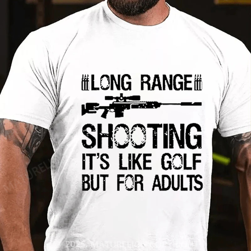 Maturelion Men's T-Shirt Long Range Shooting It's Like Golf But For Adults Cotton T-shirt