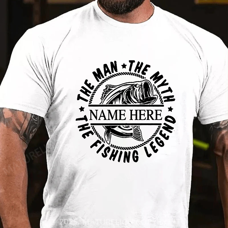 Maturelion Men's T-shirt Custom Name The Man The Myth The Fishing Legend Cotton T-shirt