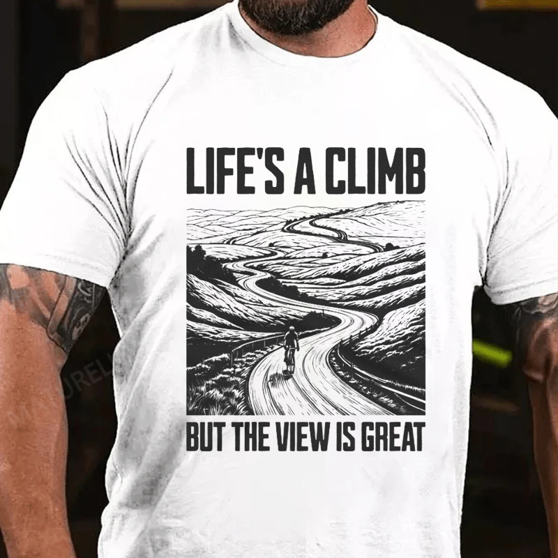 Maturelion Men's T-Shirt Life's A Climb But The View Is Great Cotton T-Shirt